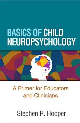 E-Book (epub) Basics of Child Neuropsychology von Stephen R. Hooper