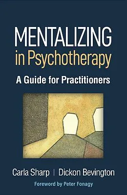 E-Book (epub) Mentalizing in Psychotherapy von Carla Sharp, Dickon Bevington