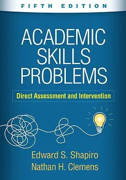 E-Book (epub) Academic Skills Problems von Edward S. Shapiro, Nathan H. Clemens