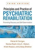 E-Book (epub) Principles and Practice of Psychiatric Rehabilitation von Patrick W. Corrigan, Nicolas Rüsch, Amy C. Watson