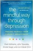 Livre Relié The Mindful Way through Depression, Second Edition de Mark Williams, John Teasdale, Zindel Segal