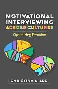 Livre Relié Motivational Interviewing across Cultures de Christina S. Lee