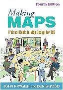 Kartonierter Einband Making Maps, Fourth Edition von Krygier John, Wood Denis