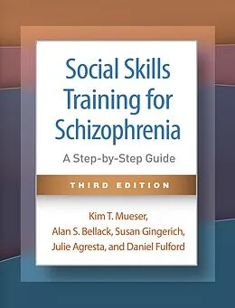 E-Book (epub) Social Skills Training for Schizophrenia von Kim T. Mueser, Alan S. Bellack, Susan Gingerich
