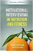 Fester Einband Motivational Interviewing in Nutrition and Fitness, Second Edition von Dawn Clifford, Laura Curtis