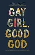 Couverture cartonnée Gay Girl, Good God de Jackie Hill Perry