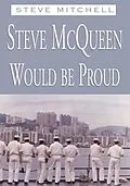 E-Book (epub) Steve Mcqueen Would Be Proud von Steve Mitchell