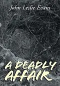 E-Book (epub) A Deadly Affair von John Leslie Evans