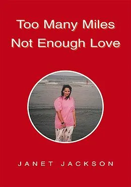 E-Book (epub) Too Many Miles Not Enough Love von Janet Jackson