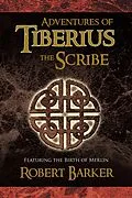 E-Book (epub) Adventures of Tiberius the Scribe von Robert Barker