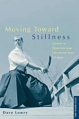 E-Book (epub) Moving Toward Stillness von Dave Lowry