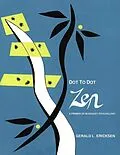 E-Book (epub) Dot to Dot Zen a Primer of Buddhist Psyc von Gerald Ericksen