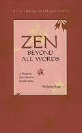 E-Book (epub) Zen Beyond All Words von Wolfgang Kopp