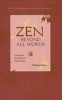 E-Book (epub) Zen Beyond All Words von Wolfgang Kopp
