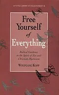 E-Book (epub) Free Yourself of Everything von Wolfgang Kopp, Barbara Wittenberg-Haenauer