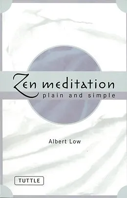 E-Book (epub) Zen Meditation Plain and Simple von Albert Low