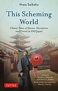 E-Book (epub) This Scheming World von Ihara Saikaku