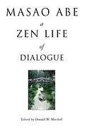 E-Book (epub) Masao Abe a Zen Life of Dialogue von Donald W. Mitchell