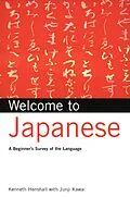 E-Book (epub) Welcome to Japanese von Kenneth G. Henshall, Junji Kawai