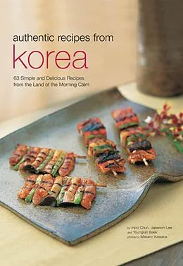 E-Book (epub) Authentic Recipes from Korea von Injoo Chun, Jaewoon Lee, Youngran Baek