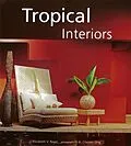 E-Book (epub) Tropical Interiors von Elizabeth V. Reyes
