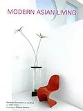 E-Book (epub) Modern Asian Living von Wongvipa Devahastin Na Ayudhya, Sakul Intakul