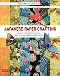 E-Book (epub) Japanese Paper Crafting von Michael G. Lafosse, Richard L. Alexander, Greg Mudarri