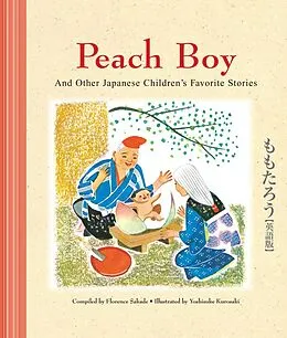 E-Book (epub) Peach Boy And Other Japanese Children's Favorite Stories von Florence Sakade