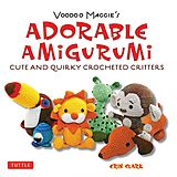 eBook (epub) Adorable Amigurumi - Cute and Quirky Crocheted Critters de Erin Clark