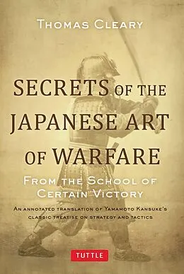 E-Book (epub) Secrets of the Japanese Art of Warfare von Thomas Cleary