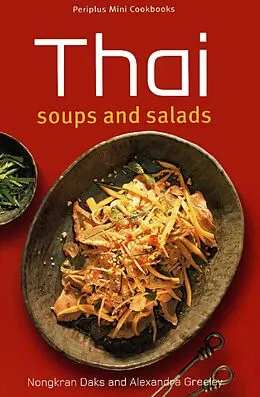 E-Book (epub) Mini Thai Soups and Salads von Nongkran Daks, Alexandra Greeley
