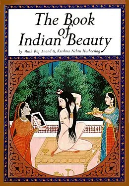 E-Book (epub) Book of Indian Beauty von Mulk Raj Anand, Krishna Nehru Hutheesing