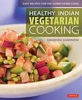 E-Book (epub) Healthy Indian Vegetarian Cooking von Shubhra Ramineni