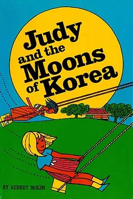 E-Book (epub) Judy and the Moons of Korea von Audrey Mckim