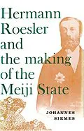 E-Book (epub) Hermann Roesler and the Making of the Meiji State von Johannes Siemes