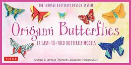 E-Book (epub) Origami Butterflies Ebook von Michael G. Lafosse, Richard L. Alexander, Greg Mudarri