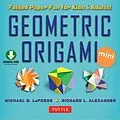 E-Book (epub) Geometric Origami Mini Kit Ebook von Michael G. Lafosse, Richard L. Alexander