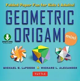 E-Book (epub) Geometric Origami Mini Kit Ebook von Michael G. Lafosse, Richard L. Alexander