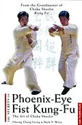 E-Book (epub) Secrets of Phoenix Eye Fist Kung Fu von Cheong Cheng Leong, Mark Wiley