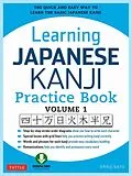 E-Book (epub) Learning Japanese Kanji Practice Book Volume 1 von Eriko Sato