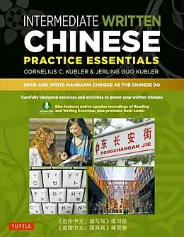 E-Book (epub) Intermediate Written Chinese Practice Essentials von Cornelius C. Kubler, Jerling Guo Kubler
