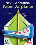 E-Book (epub) Next Generation Paper Airplanes Ebook von Sam Ita