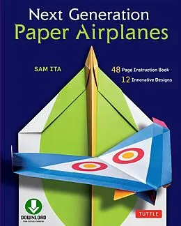 E-Book (epub) Next Generation Paper Airplanes Ebook von Sam Ita