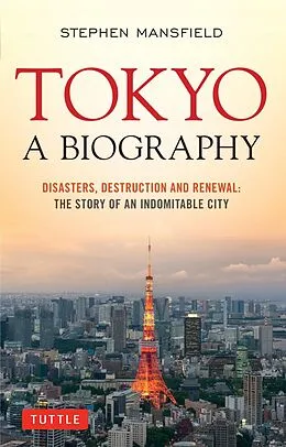 E-Book (epub) Tokyo: A Biography von Stephen Mansfield