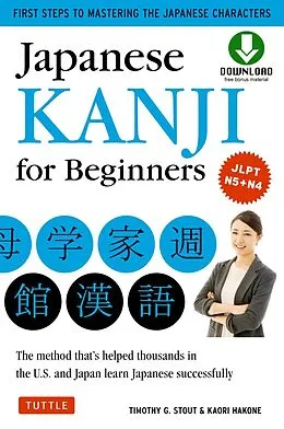 E-Book (epub) Japanese Kanji for Beginners von Timothy G. Stout, Kaori Hakone