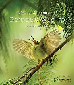E-Book (epub) Visual Celebration of Borneo's Wildlife von Fanny Lai, Bjorn Olesen