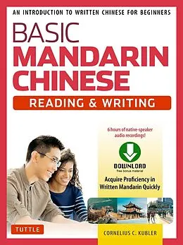 E-Book (epub) Basic Mandarin Chinese - Reading & Writing Textbook von Cornelius C. Kubler