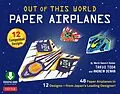 E-Book (epub) Out of This World Paper Airplanes Ebook von Takuo Toda, Andrew Dewar