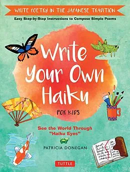 E-Book (epub) Write Your Own Haiku for Kids von Patricia Donegan