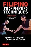 E-Book (epub) Filipino Stick Fighting Techniques von Mark V. Wiley